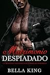 Matrimonio Despiadado by Bella King