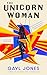 The Unicorn Woman by Unknown Author