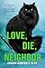 Love, Die, Neighbor by Joanna Campbell Slan