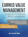 Earned Value Management: De Sleutel tot Effectief Projectmanagement: Van Complex Systeem naar Praktische Tool: Een Complete Handleiding voor Bouwprofessionals (Dutch Edition)