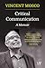 Critical Communication: A Memoir