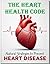 The Heart Health Code: Natural Strategies to Prevent Heart Disease