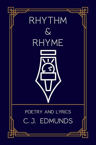 Rhythm and Rhyme: Poems and Lyrics (Kindle Edition)