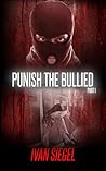 Book cover for Punish the Bullied: Part 1