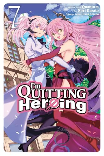 I'm Quitting Heroing, Vol. 7 (Kindle Edition)