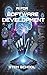 AI-Powered Software Development: Supercharge Software Development with Automation (AI Made Simple - The Ultimate Beginner’s Guide to Artificial Intelligence & Automation Book 2)