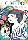 O Medo by María Hesse