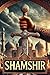 SHAMSHIR by Shavkat Azimov