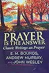 Prayer is the Ans...