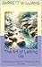 The Art of Letting Go: Discovering Freedom in Trusting Life's Journey (The Burnt Toast Theory: Finding Meaning in Life's Little Setbacks Book 10)