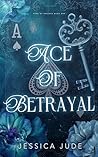 Ace of Betrayal: An Angsty Second Chance Millionaire Romance (Hand of Revenge Book 1) Book cover for Ace of Betrayal: An Angsty Second Chance Millionaire Romance (Hand of Revenge Book 1)
