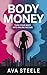 Body Money: Turn Your Body ...