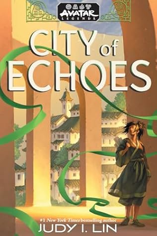 Avatar Legends: City of Echoes (Avatar Legends, #1)