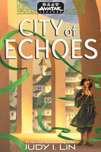 Avatar Legends: City of Echoes (Avatar Legends, #1)