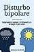 Disturbo bipolare: Comprend...