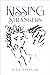 Kissing Strangers by Judy Savinar