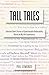 Tall Tales: Funny Real-Life...