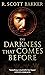 The Darkness That Comes Bef...