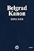 Belgrad Kanon by Ebru Ojen