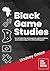 Black Game Studies: An Intr...