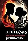 Fake Flames by Jaynhi Allen