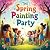 The Spring Painting Party S...