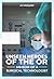 Unseen Heroes Of The OR : M...