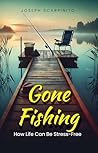 Gone Fishing: A S...