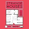 Strange Houses