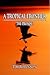A Tropical Frontier: The Pr...