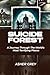 SUICIDE FOREST: A Journey T...