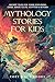 Mythology Stories for Kids:...