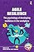 Agile Resilience: The psych...