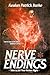 Nerve Endings by Kealan Patrick Burke Nerve Endings by Kealan Patrick Burke