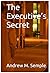 The Executive’s Secret