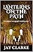 Lanterns on the Path by Jay Clarke