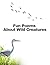 Fun Poems About Wild Creatu...