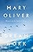 Dream Work by Mary Oliver