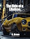The Ride Of A Lifetime by G. Gruen