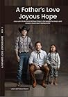 A FATHER'S LOVE JOYOUS HOPE by Jean DeFreese Moore