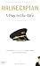 Airline Captain: A Day in t...