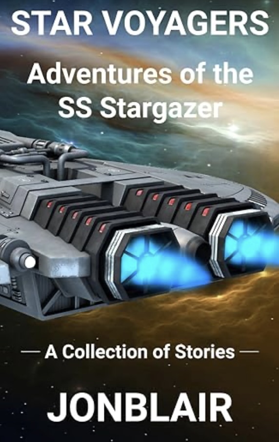 STAR VOYAGERS: Adventures of the SS Stargazer  'A Collection of Stories'