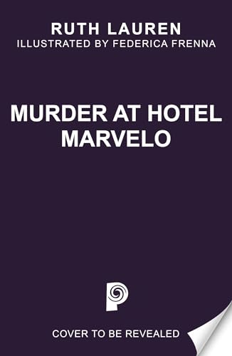 Murder at Hotel Marvelo: A magical mystery adventure for young readers (Kindle Edition)