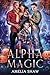 Alpha Magic: Reverse Harem Romance (Whychoose Halloween Witches)