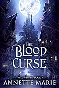 The Blood Curse (Spell Weaver Book 3)