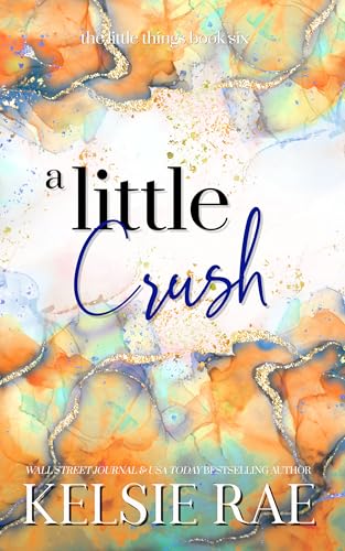 A Little Crush (The Little Things #6)