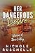 Her Dangerous Desire (Nurses of Rose Valley Book 6)