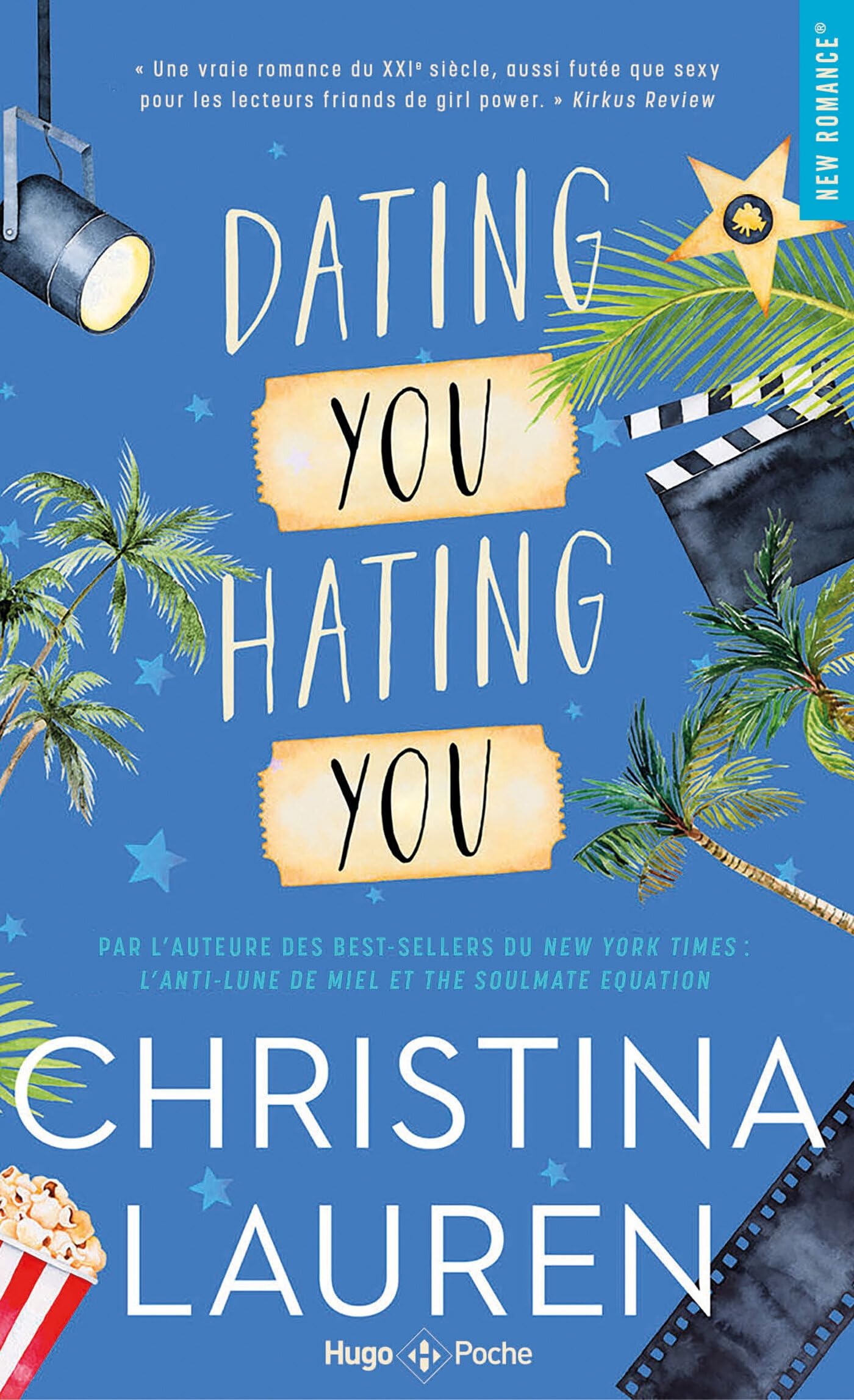 Dating you Hating you : En amour comme à la guerre tous les coups sont permis. (New romance)