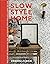 Slow Style Home by Zandra Zuraw Slow Style Home by Zandra Zuraw