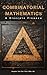 Combinatorial Mathematics & Discrete Finance: A Practical guide for Analyst (Applied Game Theory Book 4)